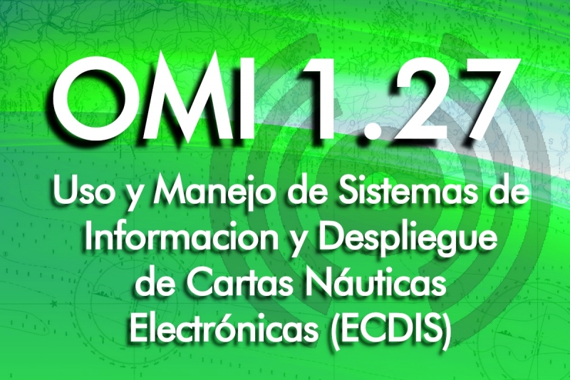 Uso y manejo de sistemas de informacion y despliegue de cartas náuticas electrónicas (ECDIS)
